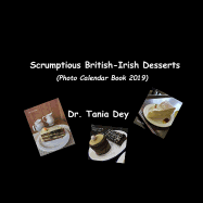 Scrumptious British-Irish Desserts (Photo Calendar Book 2019)