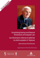 Scrutinizing Internal and External Dimensions of European Law / Les dimensions internes et externes du droit europen  l'preuve: Liber Amicorum Paul Demaret - Vol. I and/et II