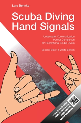 Scuba Diving Hand Signals: Pocket Companion for Recreational Scuba Divers - Black & White Edition - Behnke, Lars