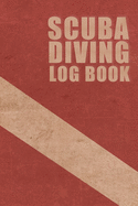 Scuba Diving Log Book: Diving Logbook - scuba diving log sheets - 120 pages, 119 dives - Everything you need to log your dives