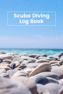 Scuba Diving Log Book: Scuba Diving Logbook for Beginners Intermediate and Experienced Divers Drive Journal Diary 6x9 Inch Notebook (Volume 12)