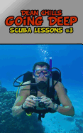 Scuba Lessons 3: Going Deep