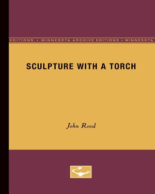 Sculpture with a Torch - Rood, John
