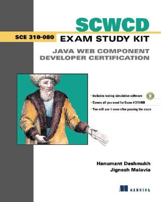 Scwcd Exam Study Kit: Java Web Component Development Certification - Deshmukh, Hanumant, and Malavia, Jignesh
