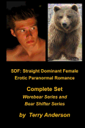 Sdf: Straight Dominant Female Erotic Paranormal Romance Complete Set Werebears