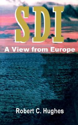 SDI: A View from Europe - Hughes, Robert C