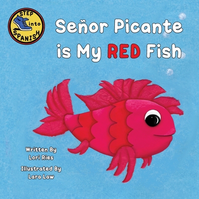 Seor Picante is My Red Fish - Ries, Lori
