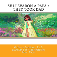 Se Llevaron a Papa / They Took Dad