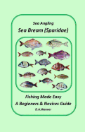 Sea Angling Sea Bream (Sparidae) Fishing Made Easy