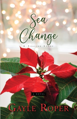 Sea Change: A Seaside Novel - Roper, Gayle