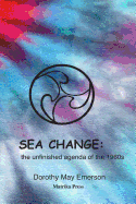 Sea Change: The Unfinished Agenda of the 1960s