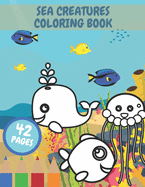 Sea Creatures Coloring Book: For Kids Mermaids Sea Ocean Dolphin Sealife Animals