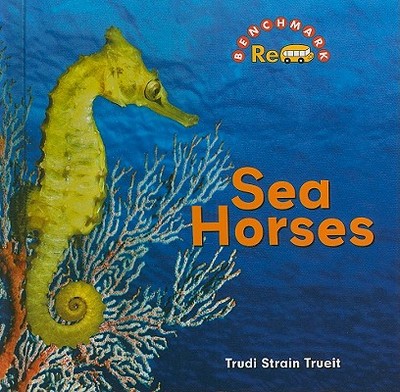 Sea Horses - Strain Trueit, Trudi