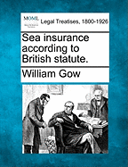 Sea Insurance According to British Statute