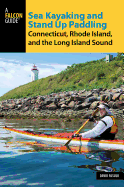 Sea Kayaking and Stand Up Paddling Connecticut, Rhode Island, and the Long Island Sound