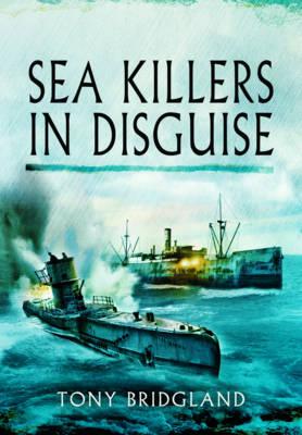 Sea Killers In Disguise - Bridgland, Tony