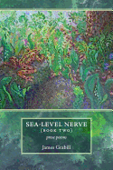 Sea-Level Nerve: Book Two