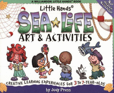 Sea Life Art and Activities: Creative Learning Experiences for 3 to 7 Year Olds - Press, Judy