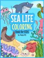 Sea Life Coloring Book For Kids: 31 Sea Life Coloring Sheets included