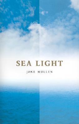 Sea Light - Mullen, Jane