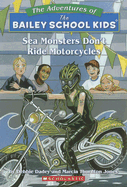 Sea Monsters Don't Ride Motorcycles - Dadey, Debbie, and Jones, Marcia Thornton