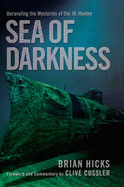 Sea of Darkness: Unraveling the Mysteries of the H.L. Hunley
