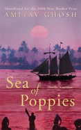 Sea of Poppies: Ibis Trilogy Book 1