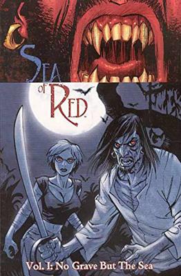 Sea of Red Volume 1: No Grave But the Sea - Remender, Rick, and Dwyer, Kieron, and Sam, Salgood