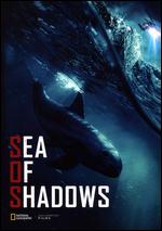 Sea of Shadows - Matthew Podolsky; Richard Ladkani; Sean Bogle