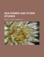 Sea-Power and other Studies