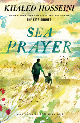 Sea Prayer - Hosseini, Khaled