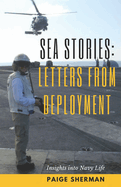 Sea Stories: Letters from Deployment: Insights into Navy Life