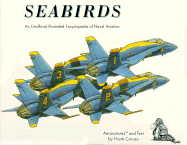 Seabirds: An Unofficial Illustrated Encyclopedia of Naval Aviation