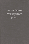 Seaborne Deception: The History of U.S. Navy Beach Jumpers