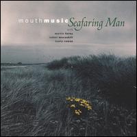 Seafaring Man - Mouth Music