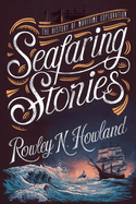 Seafaring Stories: The History of Maritime Exploration