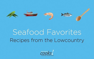 Seafood Favorites: Recipes from the Lowcountry - Charleston Cooks!, and Wecksler, Danielle