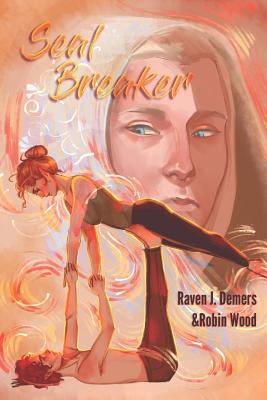 Seal Breaker - Wood, Robin, and Klowden, Ellen (Editor), and DeMers, Raven J