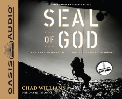 Seal of God: The Path Is Narrow... But the Reward Is Great - Williams, Chad (Narrator), and Thomas, David (Contributions by)