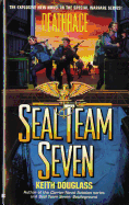 Seal Team Seven 07: Deathrace - Douglas, Keith Castellain