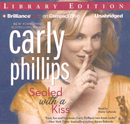 Sealed with a Kiss - Phillips, Carly, and Caliendo, Marie (Read by)
