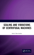 Sealing and Vibrations of Centrifugal Machines