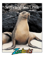 Seals and Sea Lions - Wildlife Education, Ltd Staff, and Wexo, John Bonnett