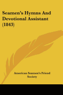 Seamen's Hymns And Devotional Assistant (1843)