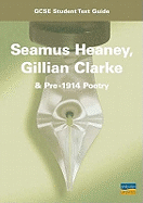 Seamus Heaney, Gillian Clarue and Pre-1914 Poetry: GCSE Student Text Guide