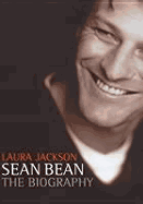Sean Bean: The Biography