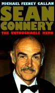 Sean Connery: The Untouchable Hero - Callan, Michael Feeney, and Callan