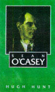 Sean O'Casey - Hunt, Hugh, Professor