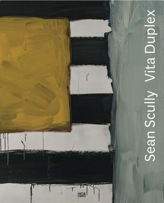 Sean Scully: Vita Duplex - Kultur, LWL-Museum fr Kunst und (Editor), and Karlsruhe, Staatliche Kunsthalle (Editor), and Arnhold, Hermann (Editor)