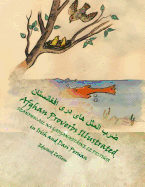 Seanfhocail na hAfganastine le Pictiir (Irish-Dari Edition): Afghan Proverbs In Irish, English and Dari Persian